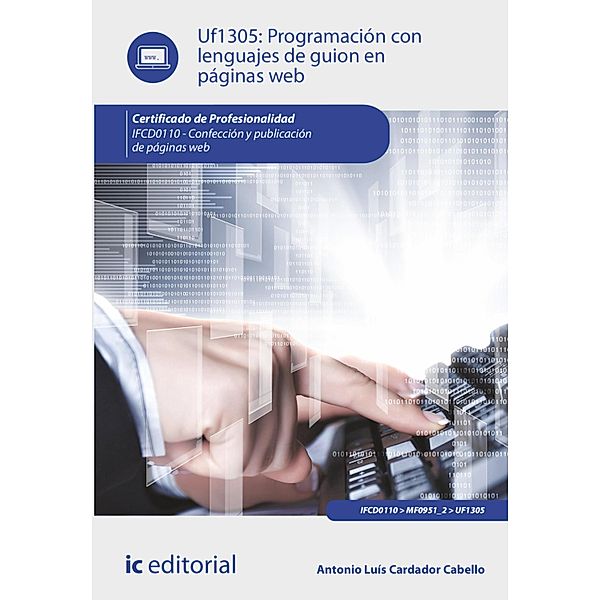 Programación con lenguajes de guión en páginas web. IFCD0110, Antonio Luís Cardador Cabello