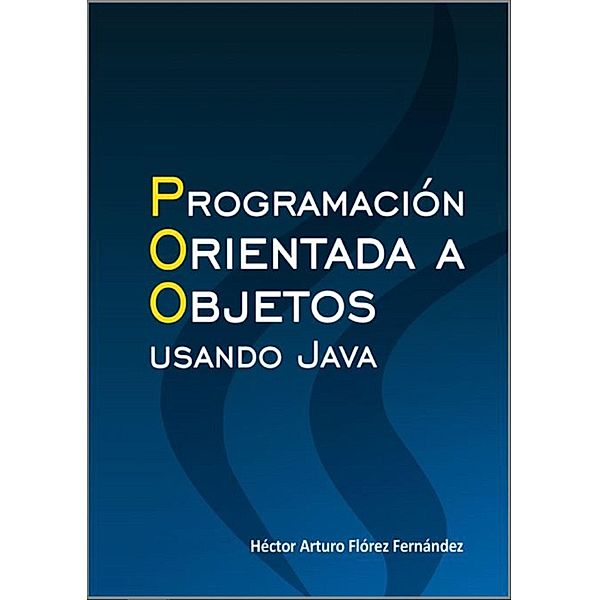 Programación orientada a objetos usamdo JAVA, Héctor Flórez