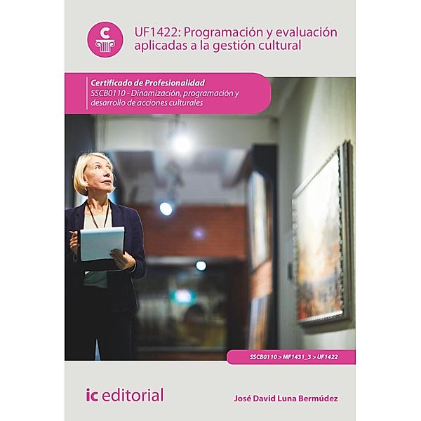 Programación y evaluación aplicadas a la gestión cultural. SSCB0110, José David Luna Bermúdez