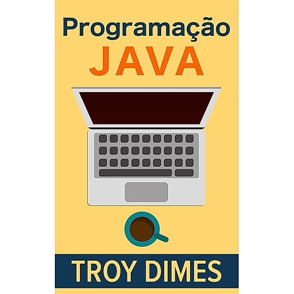 Programação Java, Troy Dimes