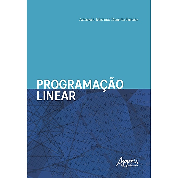 Programação Linear, Antonio Marcos Duarte Júnior