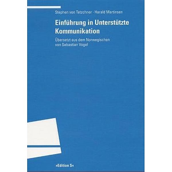 Programm Edition S / Einführung in Unterstützte Kommunikation, Stephen von Tetzchner, Harald Martinsen
