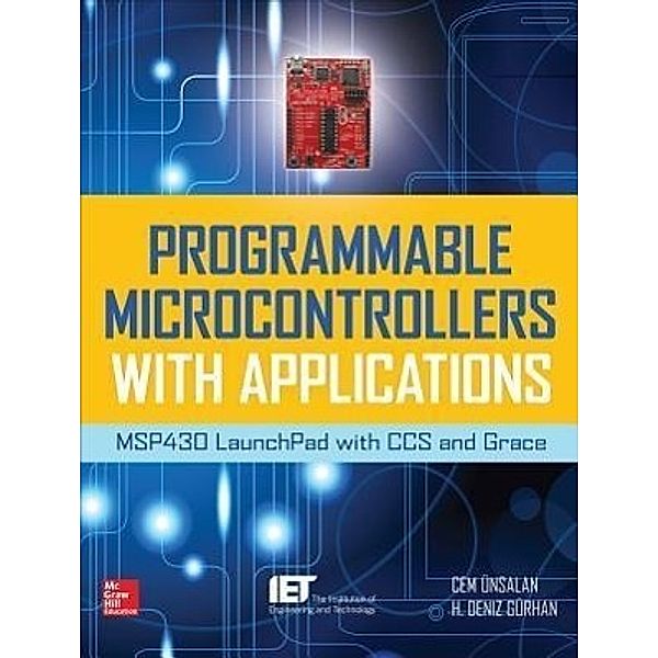 Programmable Microcontrollers with Applications, Cem Unsalan, H. Deniz Gurhan