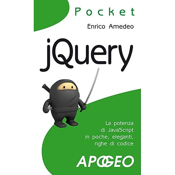 Programmare con JavaScript: jQuery, Enrico Amedeo