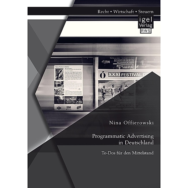 Programmatic Advertising in Deutschland: To-Dos für den Mittelstand, Nina Offierowski
