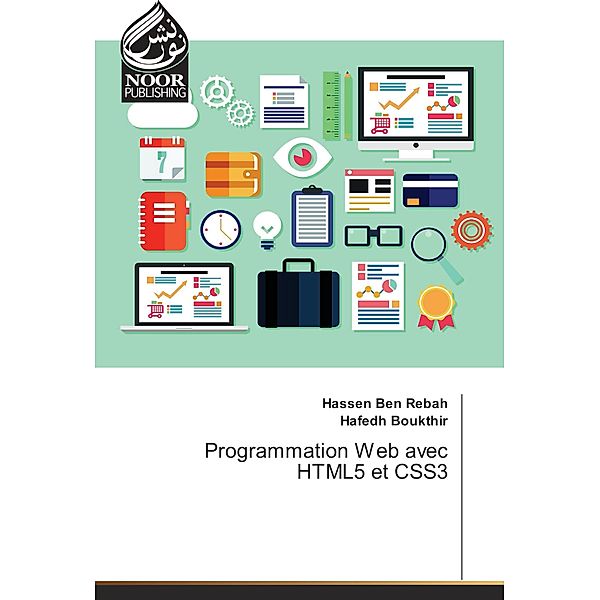 Programmation Web avec HTML5 et CSS3, Hafedh Boukthir, Hassen Ben Rabeh