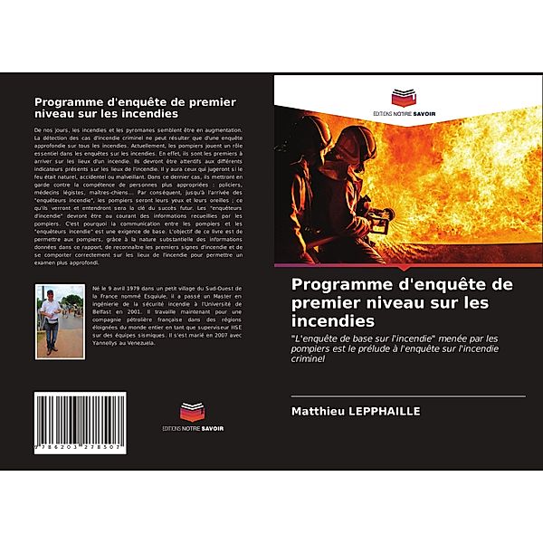 Programme d'enquête de premier niveau sur les incendies, Matthieu Lepphaille