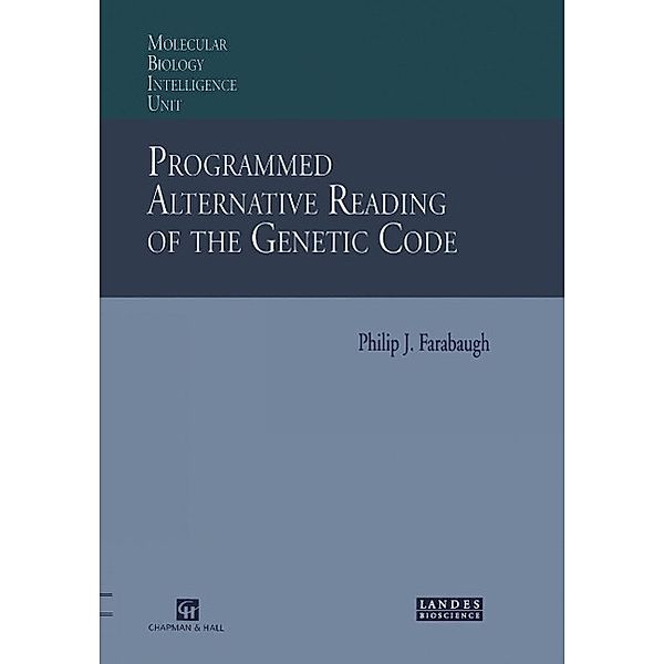 Programmed Alternative Reading of the Genetic Code, Philip J. Farabaugh