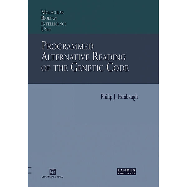 Programmed Alternative Reading of the Genetic Code, Philip J. Farabaugh