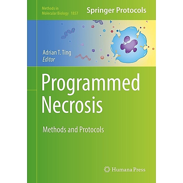 Programmed Necrosis / Methods in Molecular Biology Bd.1857