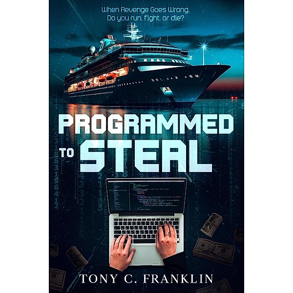 Programmed to Steal, Tony C. Franklin