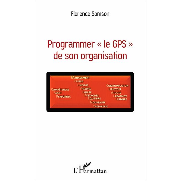 Programmer « le GPS » de son organisation, Samson Florence Samson
