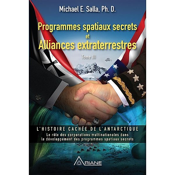 Programmes spatiaux secrets et alliances extraterrestres, tome III, Salla Michael E. Salla