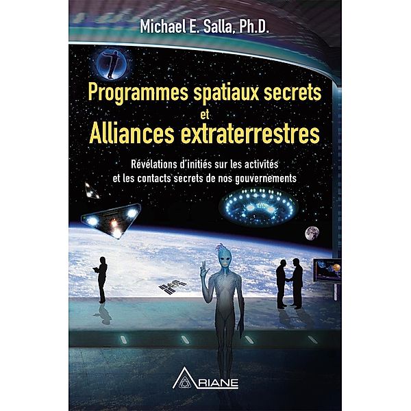 Programmes spatiaux secrets et alliances extraterrestres, Michael E. Salla