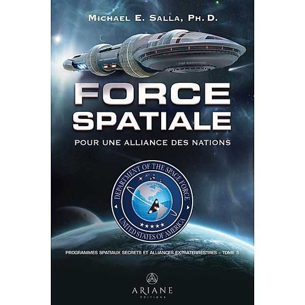 Programmes spatiaux secrets et alliances extraterrestres, tome 5, Salla Michael E. Salla