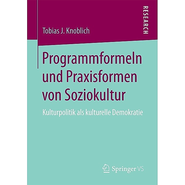 Programmformeln und Praxisformen von Soziokultur, Tobias J. Knoblich