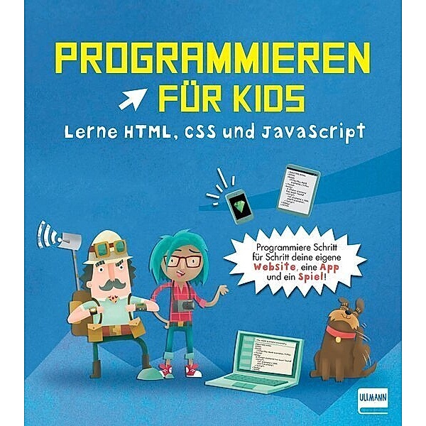 Programmieren für Kids - Lerne HTML, CSS und JavaScript, David Whitney