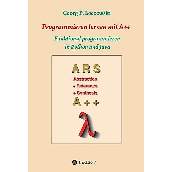 Programmieren lernen mit A++, Georg P. Loczewski