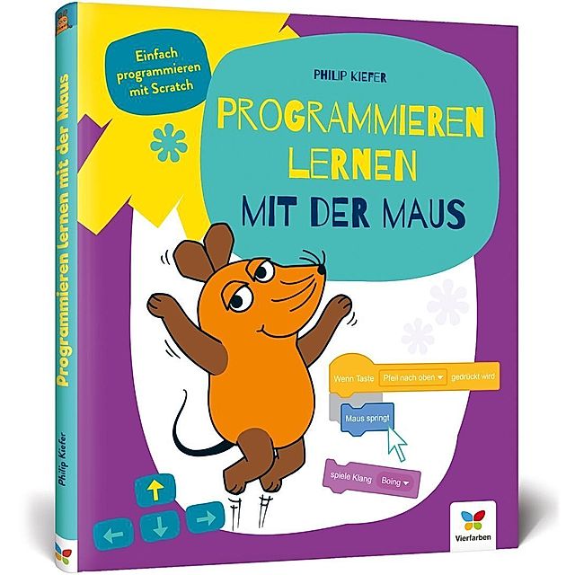 Programmieren lernen mit der Maus Buch versandkostenfrei bei Weltbild.at