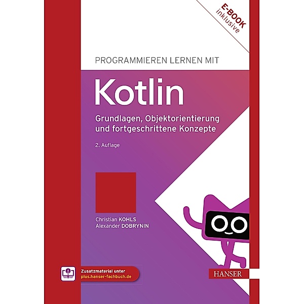 Programmieren lernen mit Kotlin, Christian Kohls, Alexander Dobrynin