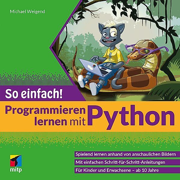 Programmieren lernen mit Python - So einfach!, Michael Weigend