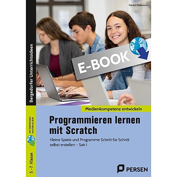 Programmieren lernen mit Scratch / Medienkompetenz entwickeln, Patrick Diekmann