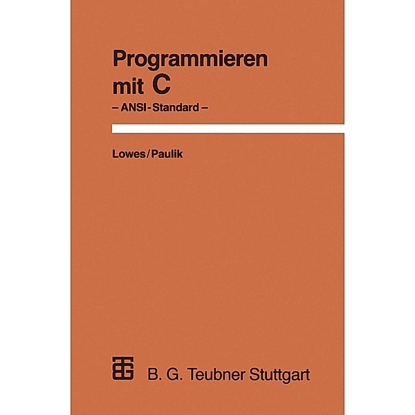 Programmieren mit C, Martin Lowes, Augustin Paulik