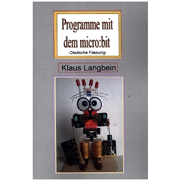 Programmieren mit dem micro:bit, Klaus Langbein