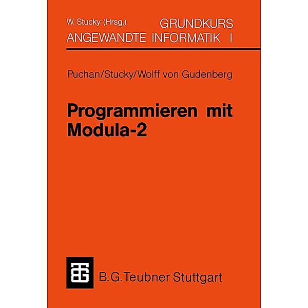 Programmieren mit Modula-2, Jörg Puchan, Wolffried Stucky, Jürgen Wolff von Gudenberg