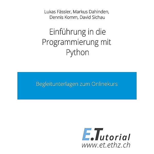 Programmieren mit Python, Lukas Fässler, Markus Dahinden, Dennis Komm, David Sichau