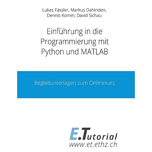 Programmieren mit Python und Matlab, Lukas Fässler, David Sichau, Markus Dahinden, Dennis Komm