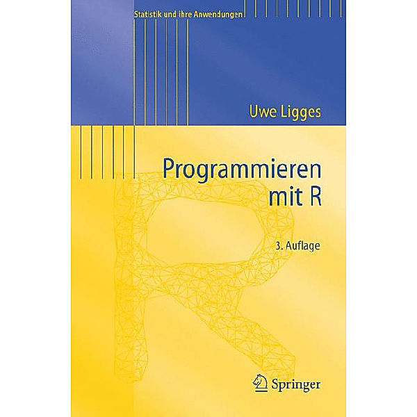 Programmieren mit R, Uwe Ligges