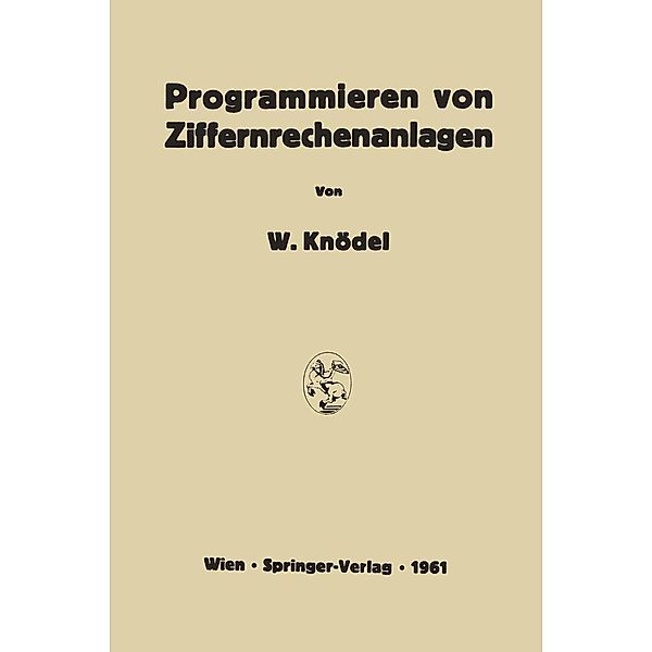 Programmieren von Ziffernrechenanlagen, Walter Knödel
