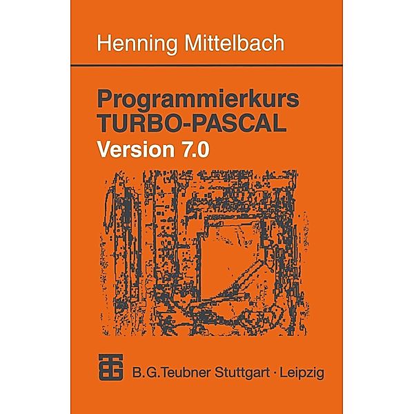 Programmierkurs TURBO-PASCAL Version 7.0