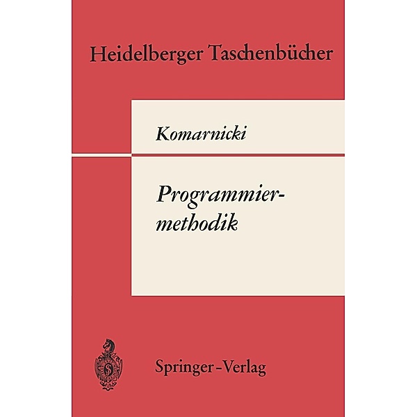 Programmiermethodik / Heidelberger Taschenbücher Bd.93, O. Komarnicki