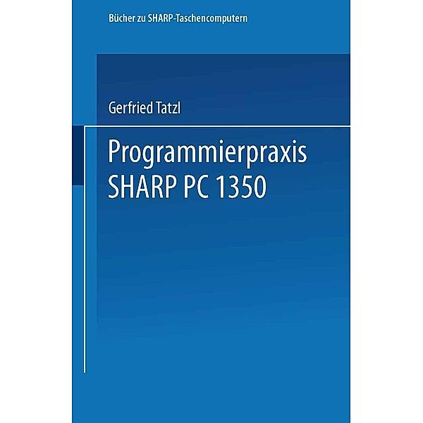 Programmierpraxis SHARP PC-1350, Gerfried Tatzl