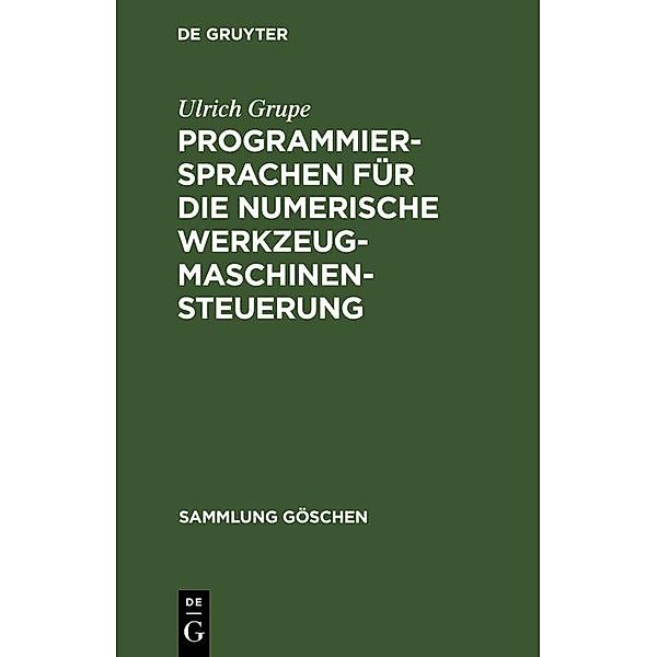 Programmiersprachen für die numerische Werkzeugmaschinensteuerung / Sammlung Göschen Bd.8004, Ulrich Grupe