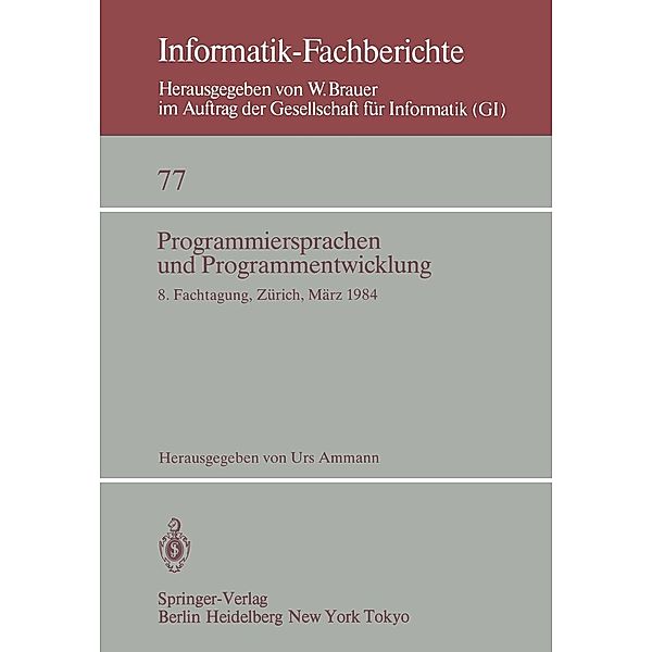 Programmiersprachen und Programmentwicklung / Informatik-Fachberichte Bd.77