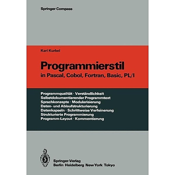 Programmierstil in Pascal, Cobol, Fortran, Basic, PL/I / Springer Compass, Karl Kurbel