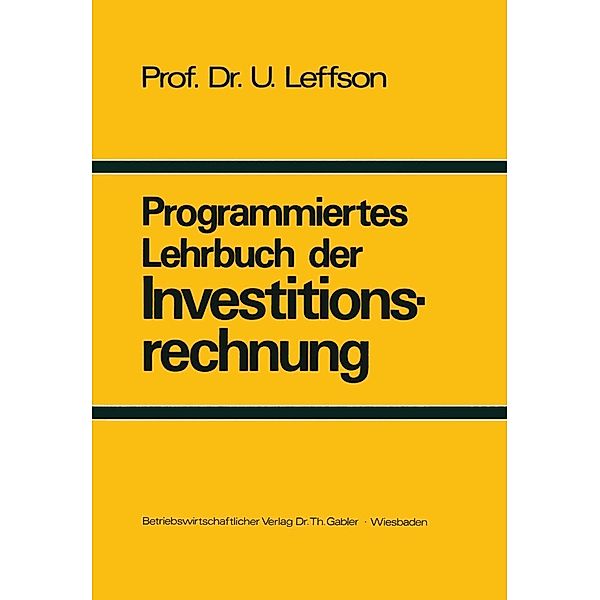 Programmiertes Lehrbuch der Investitionsrechnung, Ulrich Leffson