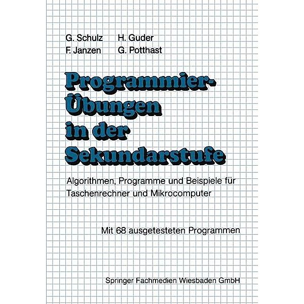 Programmierübungen in der Sekundarstufe, Gerhard Schulz, Hermann Guder, Franz Janzen, Gerhard Potthast, Harald Schumny