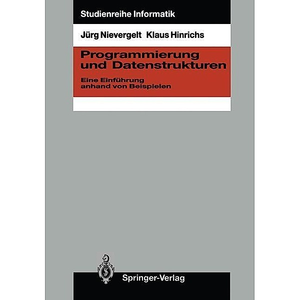 Programmierung und Datenstrukturen / Studienreihe Informatik, Jürg Nievergelt, Klaus Hinrichs