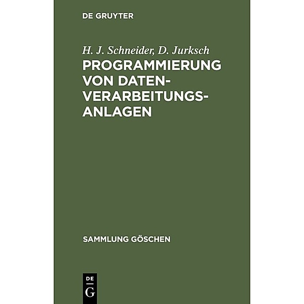 Programmierung von Datenverarbeitungsanlagen, H. J. Schneider, D. Jurksch