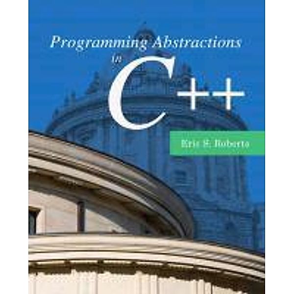 Programming Abstractions in C++, Eric Roberts