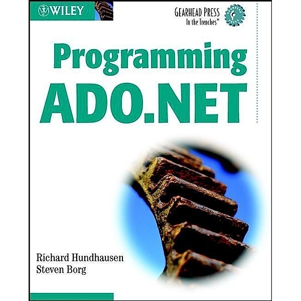 Programming ADO.NET, Richard Hundhausen, Steven Borg