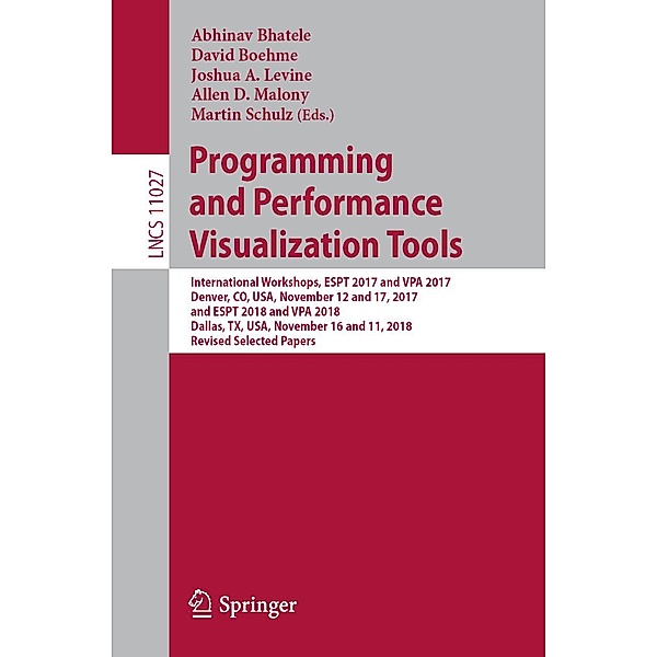 Programming and Performance Visualization Tools / Lecture Notes in Computer Science Bd.11027