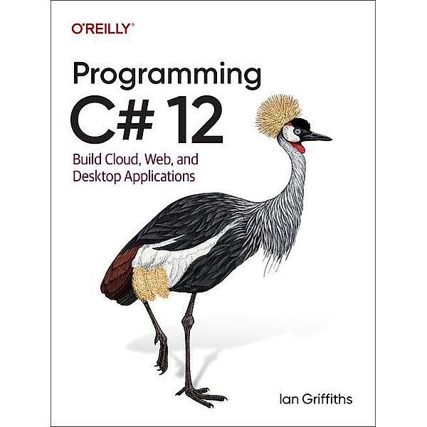 Programming C# 12.0, Ian Griffiths