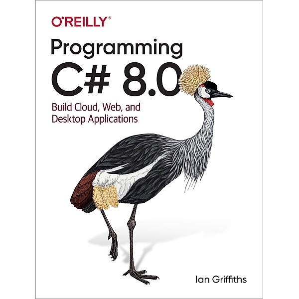 Programming C# 8.0, Ian Griffiths