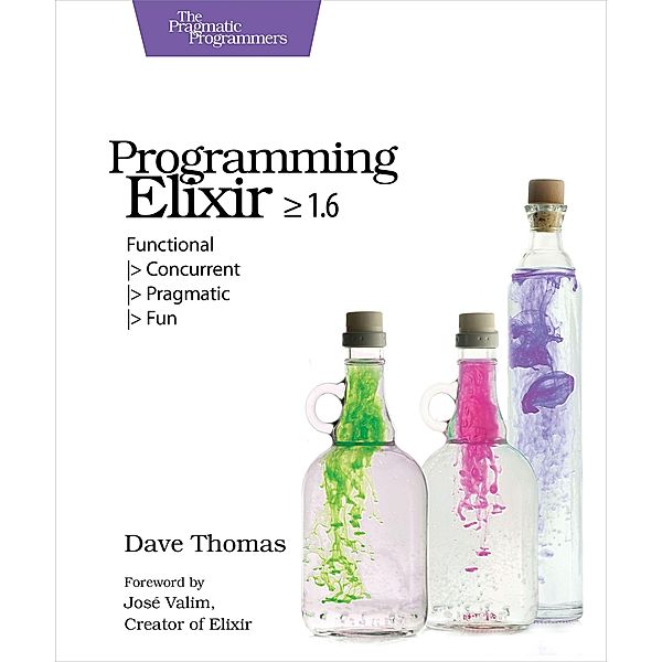 Programming Elixir 1.6, Dave Thomas