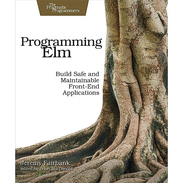 Programming Elm, Jeremy Fairbank